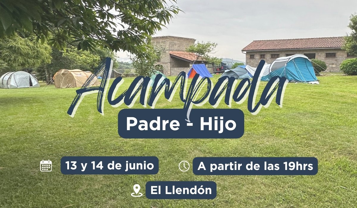 Acampada Padre-Hijo en el Llendón